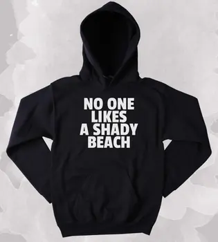 Beach Kimse Okyanus SunSarcastic Kapüşonlu Daha fazla Boyut ve Renkleri Seyahat Shady Beach Slogan Seyahat Seviyor Z016 Sweatshirt-