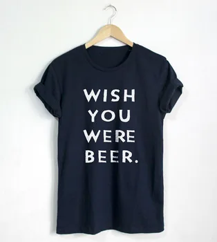 Keşke shirt Komik Teklif T T Bira Olduğunu-gömlek Moda gömlek Hipster Unisex T-Shirt Daha fazla Boyut ve Renkleri-A662